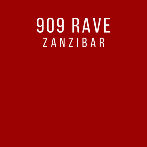 909 Rave - Zanzibar [EMBRED029LW]